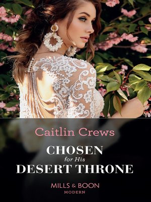 cover image of Chosen For His Desert Throne